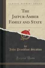 Jaypur-Amber Family and State (Classic Reprint)