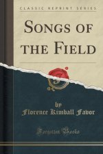 Songs of the Field (Classic Reprint)