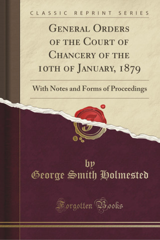 General Orders of the Court of Chancery of the 10th of January, 1879