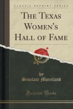 Texas Women's Hall of Fame (Classic Reprint)