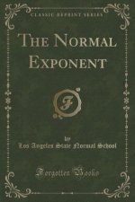 THE NORMAL EXPONENT  CLASSIC REPRINT