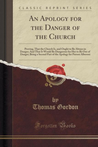 AN APOLOGY FOR THE DANGER OF THE CHURCH: