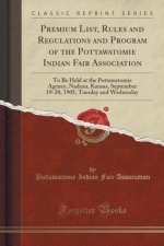 Premium List, Rules and Regulations and Program of the Pottawatomie Indian Fair Association