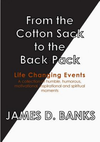 From the Cotton Sack to the Back Pack