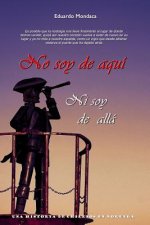 No soy de aqui ni soy de alla