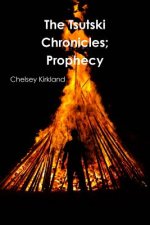 Tsutski Chronicles; Prophecy