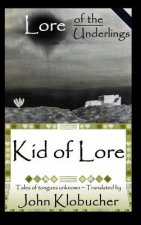 Lore of the Underlings: Kid of Lore