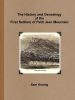 History and Genealogy of the First Settlers of Petit Jean Mountain