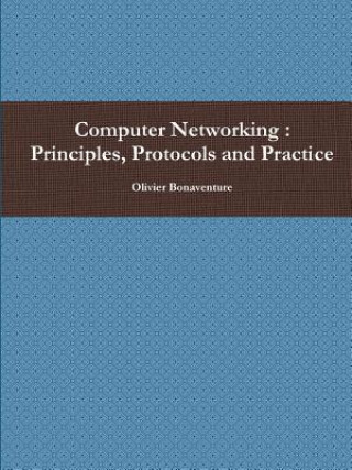 Computer Networking : Principles, Protocols and Practice