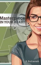 Masterpiece in Your Heart