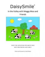 DaisySmile - In the Valley with Meggy Moo and Friends