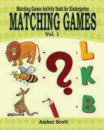 Matching Games ( Matching Games Activity Books For Kindergarten) - Vol. 1