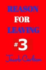 Reason for leaving #3