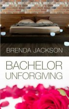 Bachelor Unforgiving
