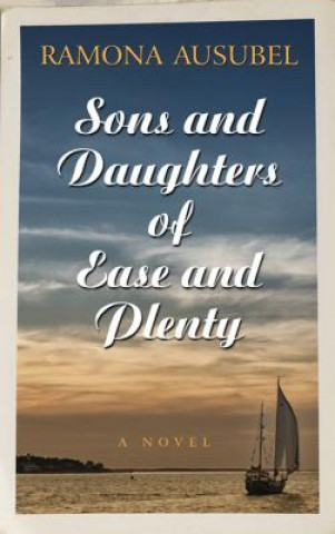 Sons and Daughters of Ease Andplenty