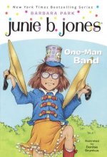 Junie B., First Grader One-Man Band