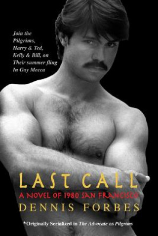 Last Call: A Novel of 1980 San Francisco