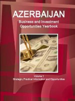 Azerbaijan Business and Investment Opportunities Yearbook Volume 1 Strategic, Practical Information and Opportunities