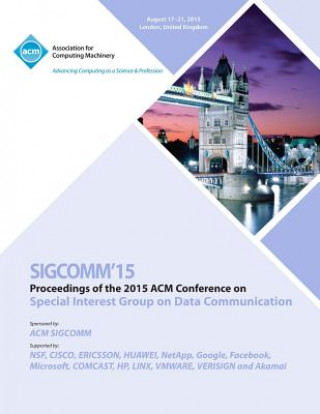 SIGCOMM 15 ACM SIGCOMM Conference