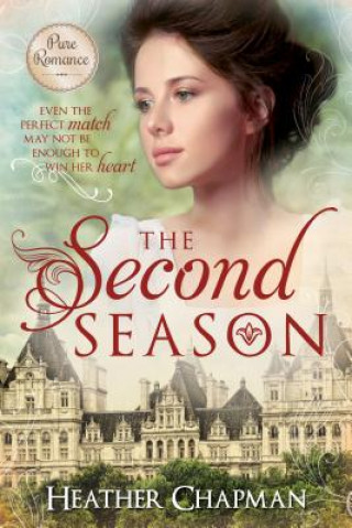 The Second Season: Even the Perfect Match May Not Be Enough to Win Her Heart