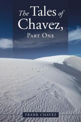Tales of Chavez, Part One