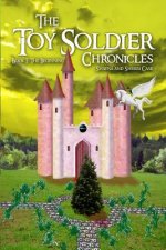 The Toy Soldier Chronicles: Book 1: The Beginning