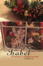 Harry & Isabel: The Beginning of a Beautiful Friendship!