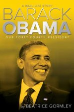 Barack Obama: Our Forty-Fourth President