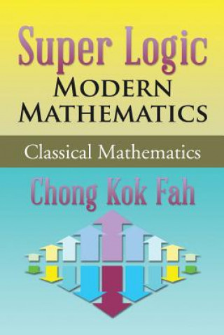 Super Logic Modern Mathematics