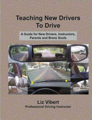Teaching New Drivers to Drive: Volume 1