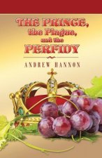 Prince, the Plague, and the Perfidy