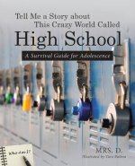 Tell Me a Story about This Crazy World Called High School