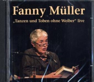 'Tanzen und Toben ohne Weiber' live, 1 Audio-CD
