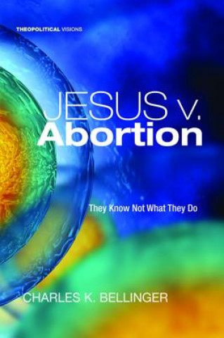 Jesus V. Abortion