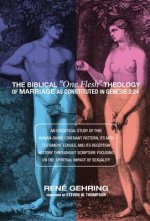 Biblical One Flesh Theology of Marriage as Constituted in Genesis 2