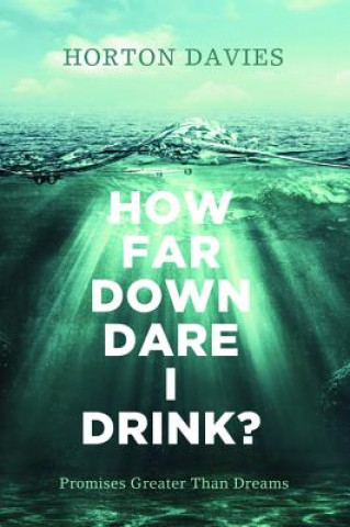 How Far Down Dare I Drink?