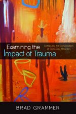 Examining the Impact of Trauma