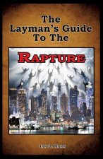 Layman's Guide To The Rapture
