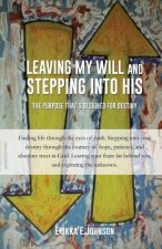 Leaving My Will and Stepping Into His