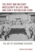 Body and Military Masculinity in Late Qing and Early Republican China