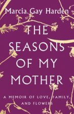 Seasons of My Mother