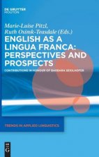 English as a Lingua Franca: Perspectives and Prospects