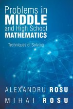 Problems in Middle and High School Mathematics