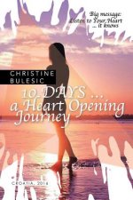 10 DAYS ... a Heart Opening Journey