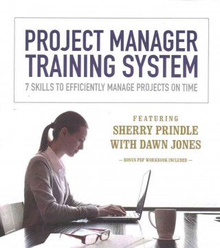 Project Manager Training System: 7 Skills to Efficiently Manage Projects on Time