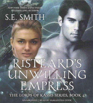 Risteard's Unwilling Empress: Lords of Kassis, Book 4