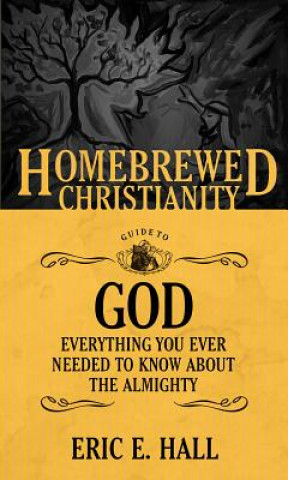 Homebrewed Christianity Guide to God