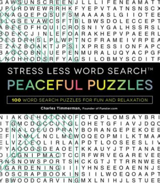 Stress Less Word Search - Peaceful Puzzles: 100+ Word Search Puzzles for Fun and Relaxation