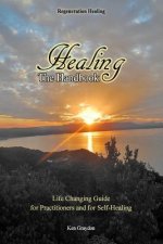 Healing; The Handbook