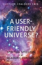 User-friendly Universe?